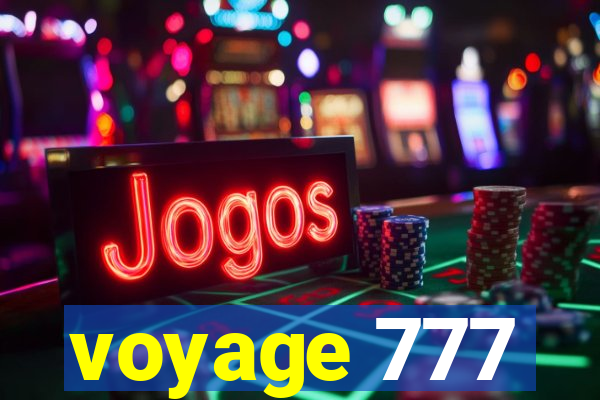 voyage 777